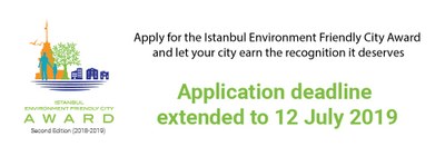 Deadline Extended for the call for applocations for the the 2nd Edition of the Istanbul Environment Friendly City Award