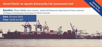 Webinaire GloFouling - Vessel-Check: un outil d'évaluation des risques de biosécurité aquatique (seulement en anglais)